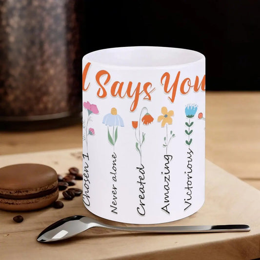 God Says You Are Coffee Mug